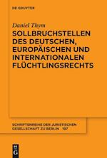 Sollbruchstellen des deutschen, europäischen und internationalen Flüchtlingsrechts