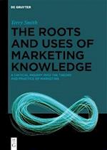 Roots and Uses of Marketing Knowledge