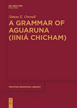 A Grammar of Aguaruna (Iiniá Chicham)