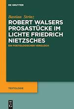 Robert Walsers Prosastücke im Lichte Friedrich Nietzsches