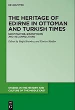 Heritage of Edirne in Ottoman and Turkish Times