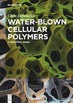 Water-Blown Cellular Polymers
