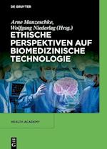 Ethische Perspektiven Auf Biomedizinische Technologie
