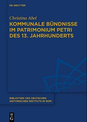 Kommunale Bündnisse Im Patrimonium Petri Des 13. Jahrhunderts