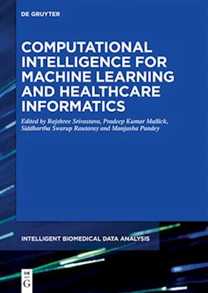 Computational Intelligence for Machine Learning and Healthcare Informatics