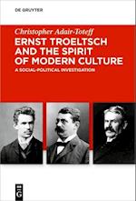 Ernst Troeltsch and the Spirit of Modern Culture