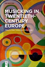 Musicking in Twentieth-Century Europe