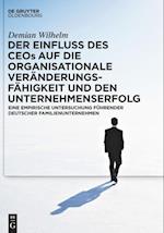 Der Einfluss des CEOs auf die organisationale Veränderungsfähigkeit und den Unternehmenserfolg