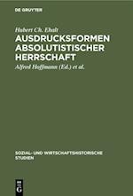 Ausdrucksformen absolutistischer Herrschaft