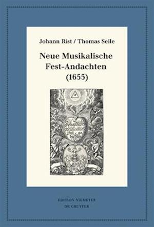 Rist, J: Neue Musikalische Fest-Andachten (1655)