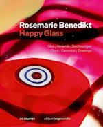 Rosemarie Benedikt. HAPPY GLASS