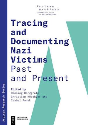 Tracing and Documenting Nazi Victims Past and Present