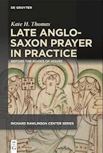 Late Anglo-Saxon Prayer in Practice