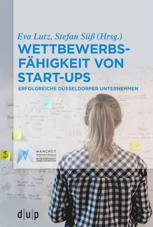 Fallstudien Zu Düsseldorfer Gründungsunternehmen