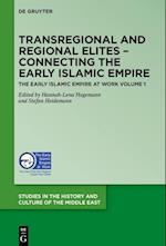 Transregional and Regional Elites - Connecting the Early Islamic Empire