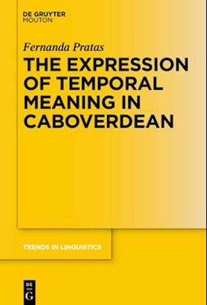 The Expression of Temporal Meaning in Caboverdean