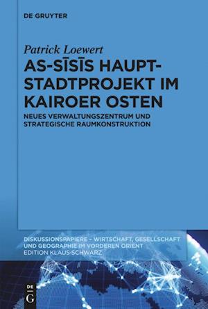 As-S&#299;s&#299;s Hauptstadtprojekt Im Kairoer Osten