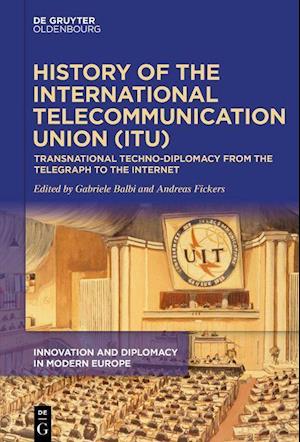 History of the International Telecommunication Union (ITU)