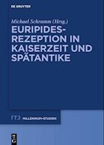 Euripides-Rezeption in Kaiserzeit und Spätantike