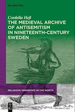 The Medieval Archive of Antisemitism in Nineteenth-Century Sweden