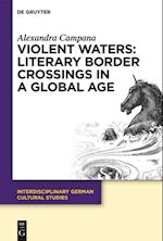 Violent Waters: Literary Border Crossings in a Global Age 