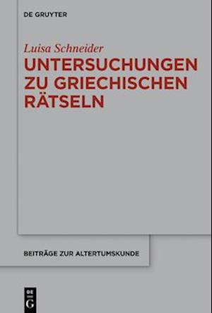 Untersuchungen zu antiken griechischen Rätseln