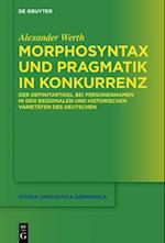 Morphosyntax und Pragmatik in Konkurrenz