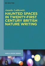 Haunted Spaces in Twenty-First Century British Nature Writing