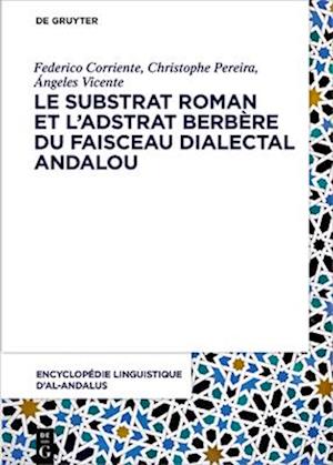 Le substrat roman et l'adstrat berbere dans le faisceau dialectal andalou