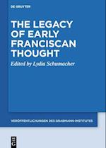 The Legacy of Early Franciscan Thought