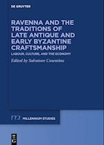 Ravenna and the Traditions of Late Antique and Early Byzantine Craftsmanship