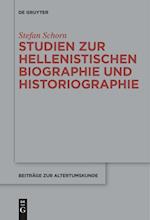 Studien zur hellenistischen Biographie und Historiographie