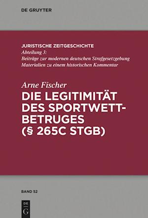 Die Legitimität des Sportwettbetrugs (§265cStGB)