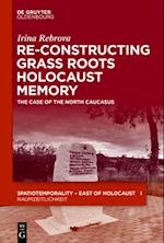 Re-Constructing Grassroots Holocaust Memory