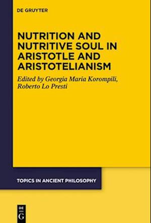 Nutrition and Nutritive Soul in Aristotle and Aristotelianism