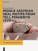 Middle Assyrian Seal Motifs from Tell Fekheriye (Syria)