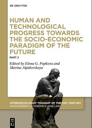 Human and Technological Progress Towards the Socio-Economic Paradigm of the Future, Part 2