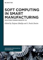 Soft Computing in Smart Manufacturing