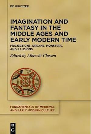 Imagination and Fantasy in the Middle Ages and Early Modern Time