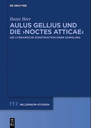 Aulus Gellius und die &gt;Noctes Atticae