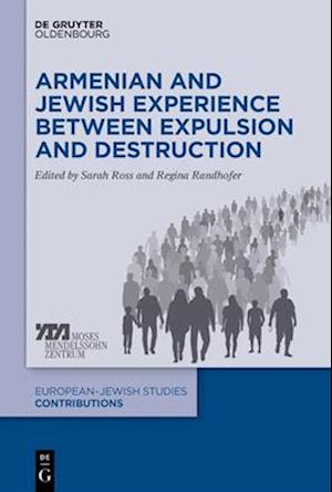 Armenian and Jewish Experience Between Expulsion and Destruction