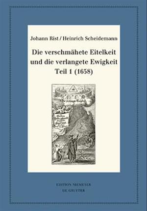 Die verschmähete Eitelkeit und die verlangete Ewigkeit. Teil 1 (1658)