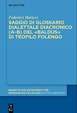 Saggio Di Glossario Dialettale Diacronico (A-B) del «Baldus» Di Teofilo Folengo