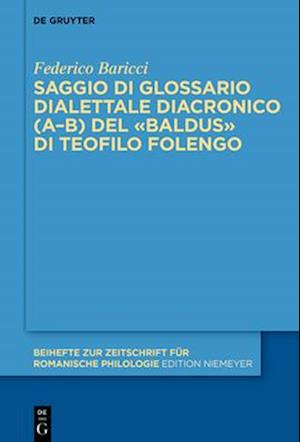 Saggio di glossario dialettale diacronico (A–B) del «Baldus» di Teofilo Folengo