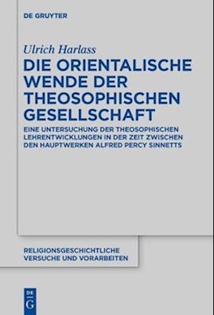 Die orientalische Wende der Theosophischen Gesellschaft