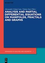 Analysis and Partial Differential Equations on Manifolds, Fractals and Graphs