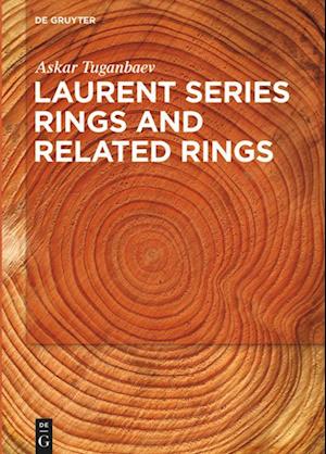 Laurent Series Rings and Related Rings