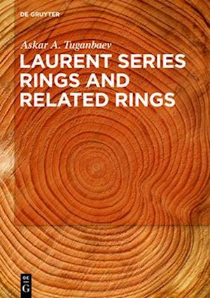 Laurent Series Rings and Related Rings