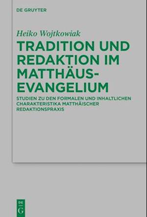 Tradition und Redaktion im Matthäusevangelium