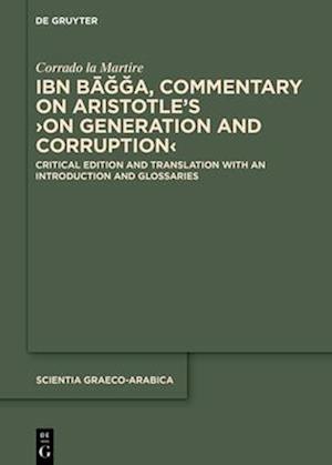 Ibn Bagga, Commentary on Aristotle's ›On Generation and Corruption‹